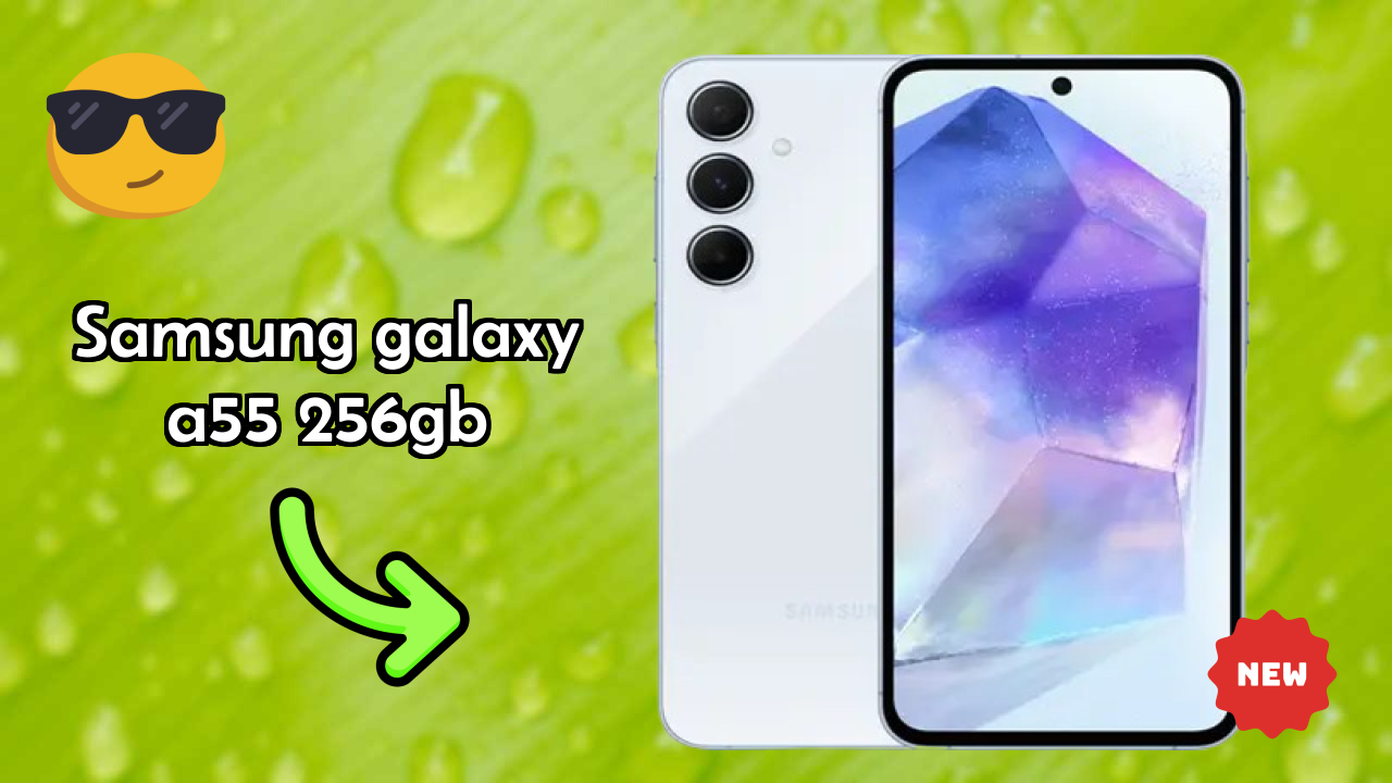 Samsung Galaxy A55 256GB at ₹25,999 - Best Features & Specifications