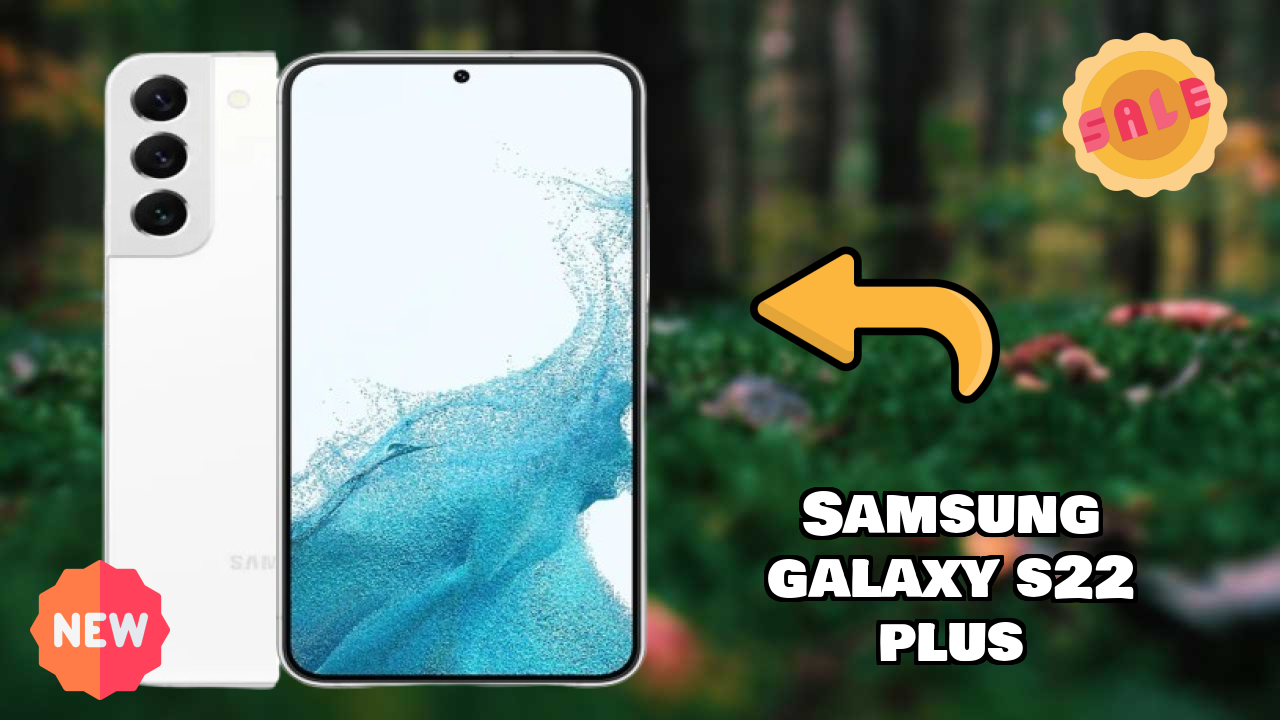 Samsung Galaxy S22 Plus at ₹52,999 - Best Features Explained